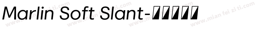 Marlin Soft Slant字体转换